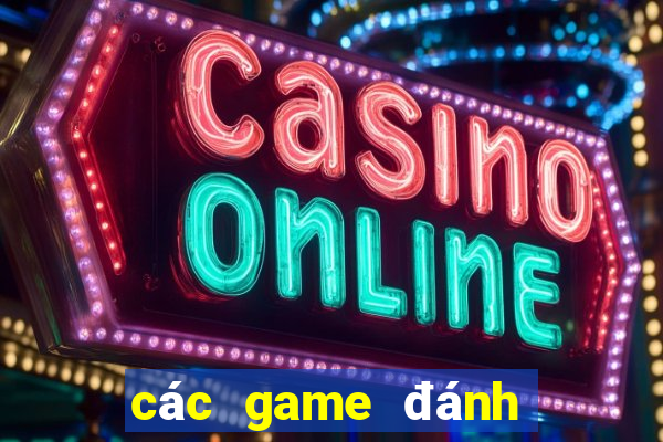 các game đánh bài online