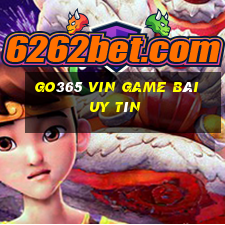 Go365 Vin Game Bài Uy Tín