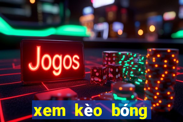 xem kèo bóng đá 88