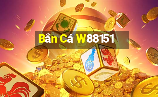 Bắn Cá W88151