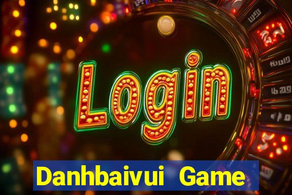 Danhbaivui Game Bài 52Fun Đổi Thưởng