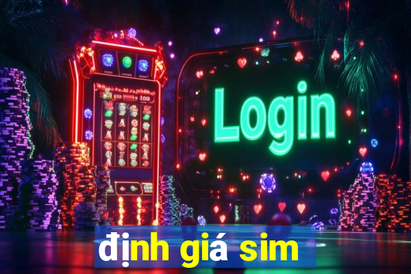 định giá sim