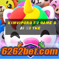 Kimviporg Tại Game Bài Đổi The