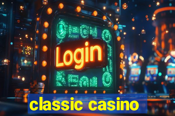 classic casino