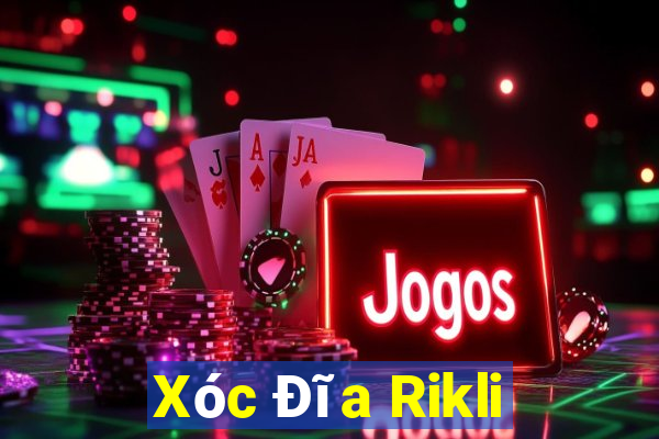 Xóc Đĩa Rikli