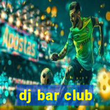 dj bar club