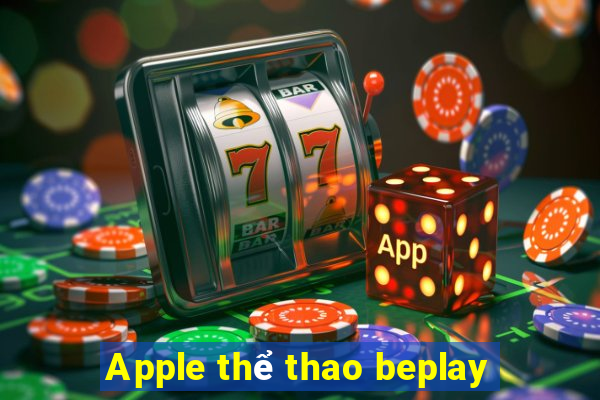 Apple thể thao beplay