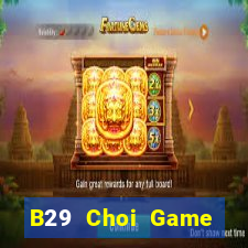 B29 Choi Game Đánh Bài Tiến Lên Miền Nam