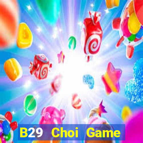 B29 Choi Game Đánh Bài Tiến Lên Miền Nam