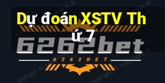 Dự đoán XSTV Thứ 7