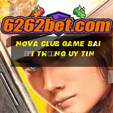 Nova Club Game Bài Đổi Thưởng Uy Tín