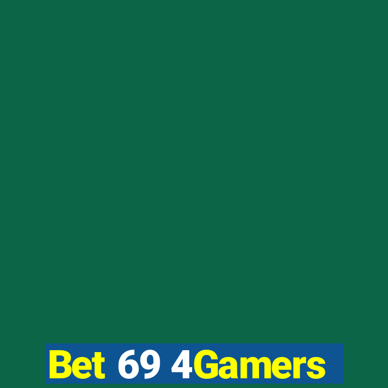 Bet 69 4Gamers