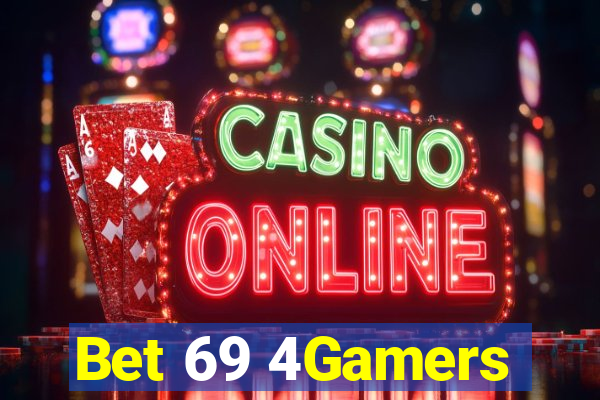 Bet 69 4Gamers