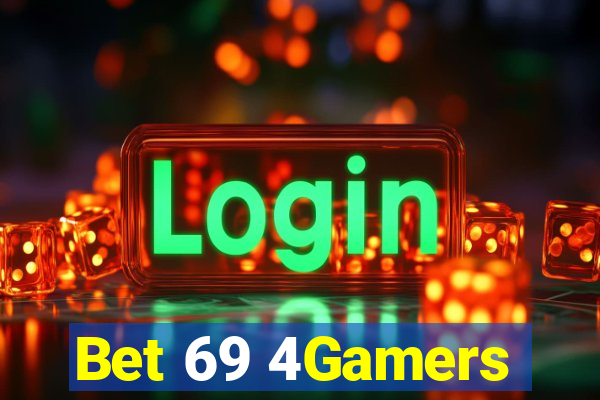 Bet 69 4Gamers