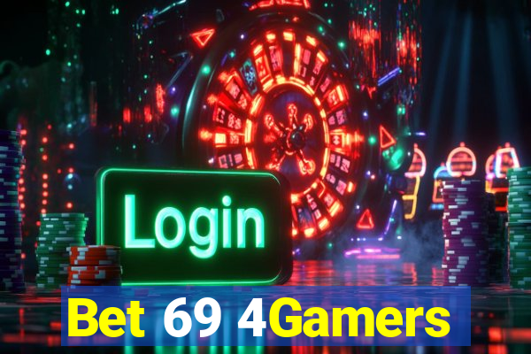 Bet 69 4Gamers