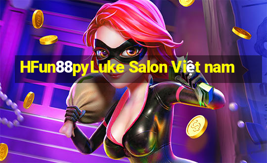 HFun88pyLuke Salon Việt nam