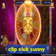 clip club sunny