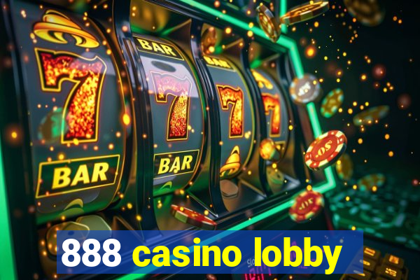 888 casino lobby