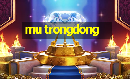 mu trongdong