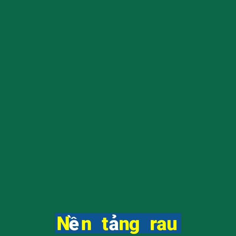 Nền tảng rau bina 2019