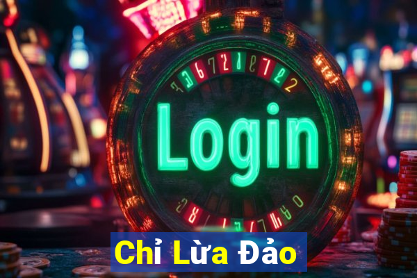 Chỉ Lừa Đảo