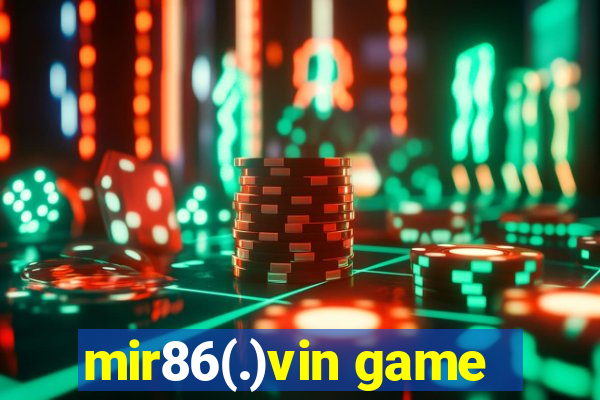 mir86(.)vin game