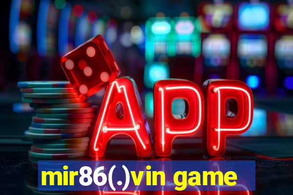 mir86(.)vin game