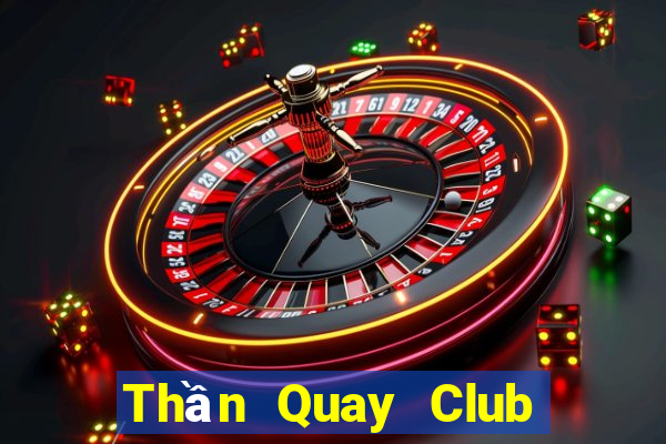 Thần Quay Club Game Bài Tặng Code