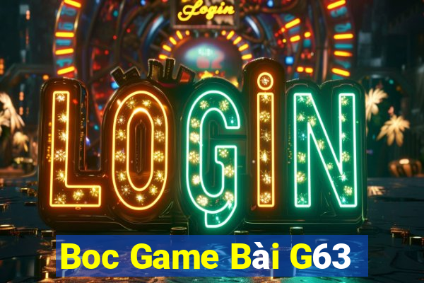 Boc Game Bài G63