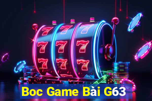 Boc Game Bài G63