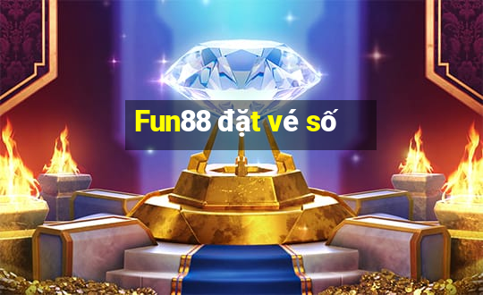 Fun88 đặt vé số