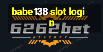 babe138 slot login