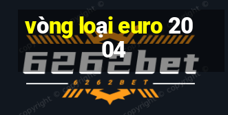 vòng loại euro 2004