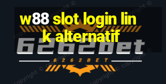 w88 slot login link alternatif