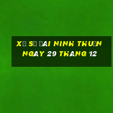 xổ số đài ninh thuận ngày 29 tháng 12