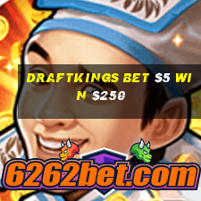 draftkings bet $5 win $250