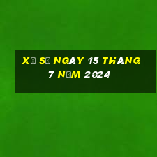 xổ số ngày 15 tháng 7 năm 2024