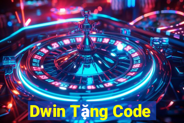 Dwin Tặng Code