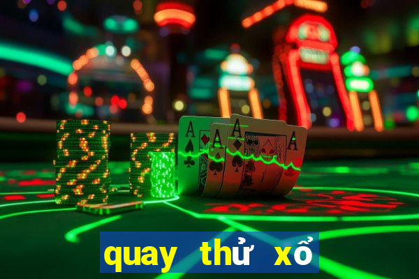 quay thử xổ số miền bắc ngày hôm