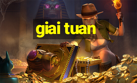 giai tuan