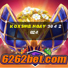 kqxsmb ngay 30 4 2024