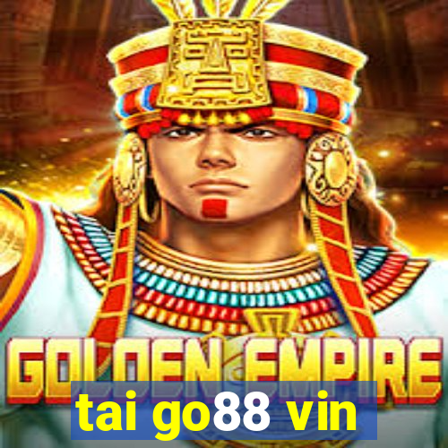 tai go88 vin