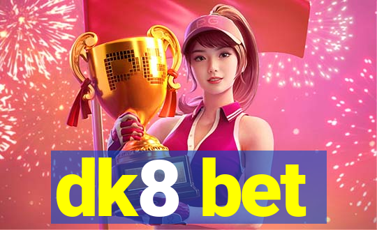 dk8 bet