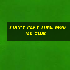 poppy play time mobile club