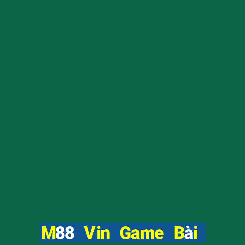 M88 Vin Game Bài Binh 9 Cây