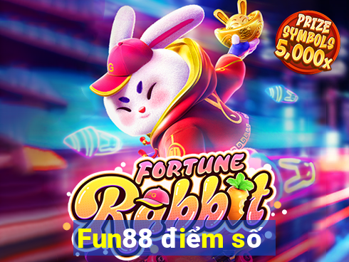 Fun88 điểm số