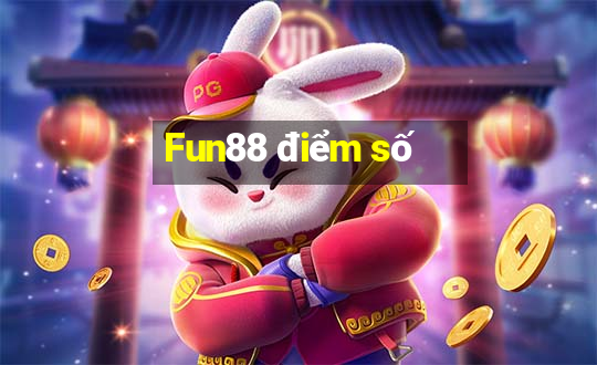 Fun88 điểm số