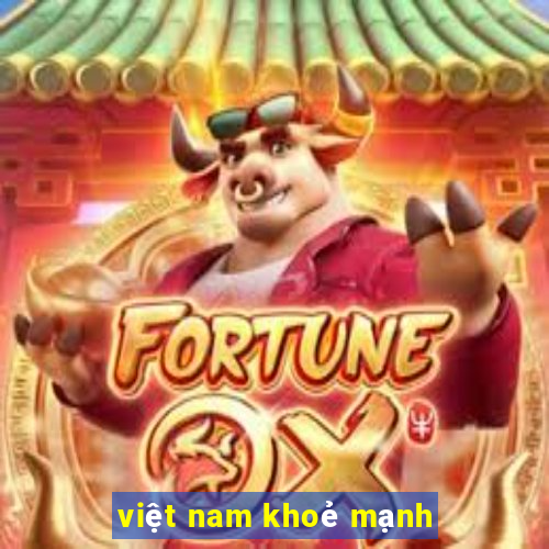 việt nam khoẻ mạnh