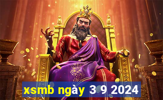 xsmb ngày 3 9 2024