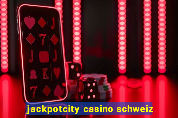 jackpotcity casino schweiz